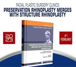Facial Plastic Surgery Clinics of North America 2023 #1 (Preservation Rhinoplasty Merges with Structure Rhinoplasty)