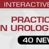 Practical Issues in Urologic Pathology – 40 New Cases! 2021 (CME VIDEOS)