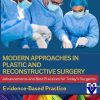 Modern Approaches in Plastic and Reconstructive Surgery: Advancements and Best Practices for Today’s Surgeons (EPUB + Converted PDF)