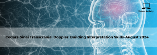 Cedars Sinai Transcranial Doppler Building Interpretation Skills-August 2024
