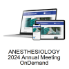 ANESTHESIOLOGY 2024 Annual Meeting OnDemand