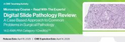 Digital Slide Pathology Review: A Case Based Approach to Common Problems in Surgical Pathology 2025
