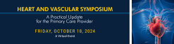 Michigan Medicine Heart and Vascular Symposium A Practical Update for the Primary Care Provider 2024