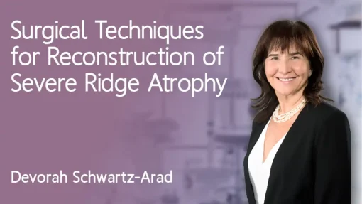 Osteocom Surgical Techniques for Reconstruction of Severe Ridge Atrophy
