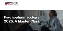 Harvard Psychopharmacology 2025: A Master Class