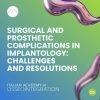 Surgical and Prosthetic Complications in Implantology: Challenges and Resolutions 2025