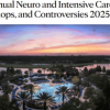 11th Annual Neuro and Intensive Care: Review, Workshops, and Controversies 2025