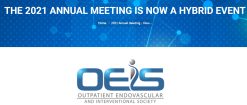 Outpatient Endovascular and Interventional Society 8th Annual National Scientific Meeting 2021