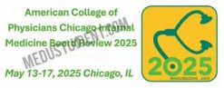 American College of Physicians Chicago Internal Medicine Board Review 2025