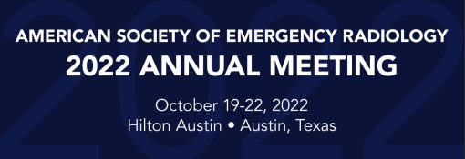 American Society of Emergency Radiology Annual Meeting 2022