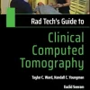 Rad Tech’s Guide to Clinical Computed Tomography (Original PDF from Publisher)