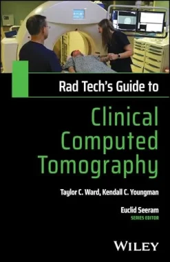 Rad Tech’s Guide to Clinical Computed Tomography (Original PDF from Publisher)