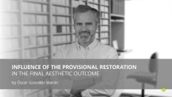 Osteocom Influence of the provisional restoration