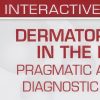 Dermatopathology in the Desert: Pragmatic Approach to Diagnostic Challenges 2022 Dermatopathology in the Desert: Pragmatic Approach to Diagnostic Challenges 2022