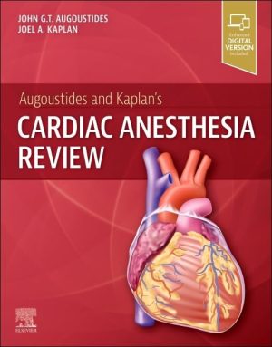 Augoustides And Kaplan’s Cardiac Anesthesia Review (Original PDF From Publisher)