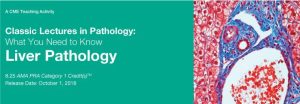 DocmedED 2018 Classic Lectures in Pathology What You Need to Know Liver Pathology