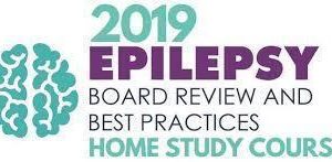 2019 Epilepsy Board Review HOME STUDY course