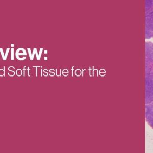 2021 Pathology Review: Gynecologic, Breast and Soft Tissue for the General Pathologist