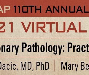 2021 USCAP 110th ANNUAL MEETING Long Course Pulmonary Pathology : Practical Problems And Solutions