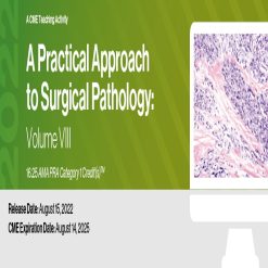 2022 A Practical Approach to Surgical Pathology: Volume VIII