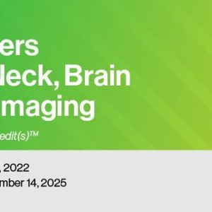 2022 Top Teachers in Head & Neck, Brain and Spine Imaging – A Video CME Teaching Activity