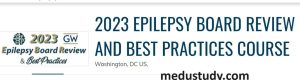 2023 Epilepsy Board Review and Best Practices Course