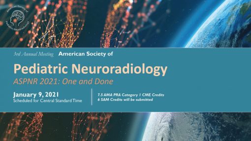 3rd Annual Scientific Meeting of the American Society of Pediatric Neuroradiology 2021 (CME VIDEOS)