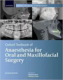 Oxford Textbook of Anaesthesia for Oral and Maxillofacial Surgery, Second Edition (Original PDF from Publisher)