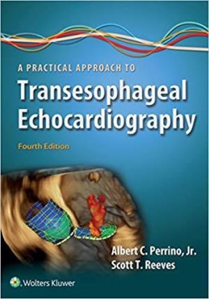 A Practical Approach to Transesophageal Echocardiography Fourth Edition (PDF Only )