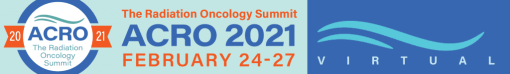 ACRO Annual Meeting The Radiation Oncology Summit 2021 VIRTUAL (CME VIDEOS)