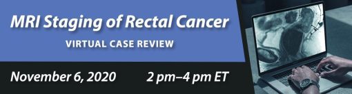 ARRS MRI Staging of Rectal Cancer Virtual Case Review 2020