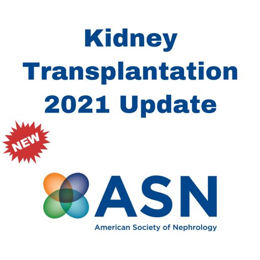 ASN Kidney Transplantation 2021 Update