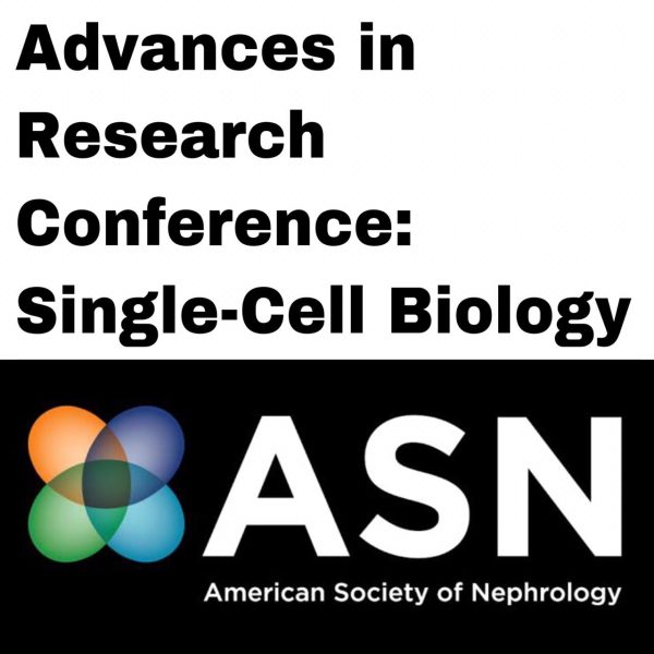 Advances in Research Conference Single-Cell Biology (On-Demand) ASN OCTOBER 2020