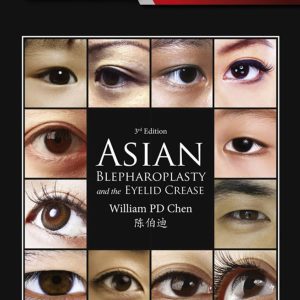 Asian Blepharoplasty and the Eyelid Crease 3rd Edition (PDF+Videos)