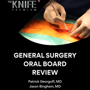 BTK General Surgery Oral Board Audio Review 2022