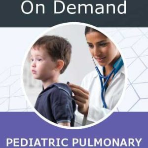 Chestnet Pediatric Pulmonary Board Review On Demand 2022 ( VIDEOS)