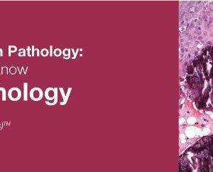 Classic Lectures in Pathology What You Need to Know Breast Pathology