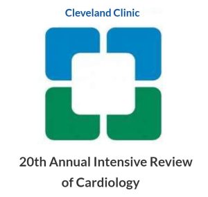 Cleveland Clinic 20th Annual Intensive Review of Cardiology 2019