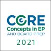Core Concepts in EP 2021