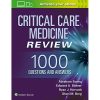 Critical Care Medicine Review 1000 Questions and Answers