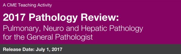 DocmedED 2017 Pathology Review Pulmonary, Neuro, and Hepatic Pathology for the General Pathologist