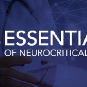 Essentials of Neurocritical Care