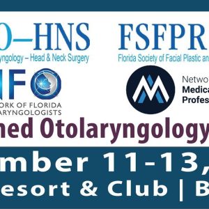 Florida Combined Otolaryngology 26th Annual Meeting 2022