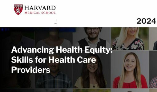 Harvard Advancing Health Equity: Skills for Health Care Providers 2024