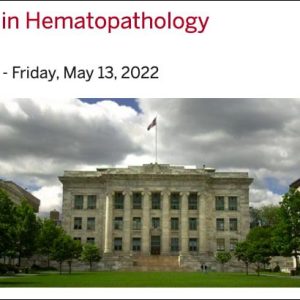 Harvard Current Concepts in Hematopathology 2022