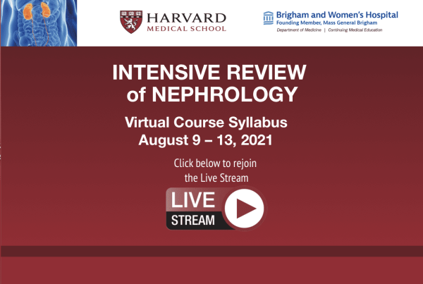 Harvard Intensive Review of Nephrology 2021