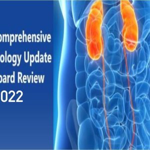 Harvard Intensive Review of Nephrology 2022