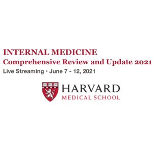 Harvard Internal medicine Comprehensive Review and Update – June 2021