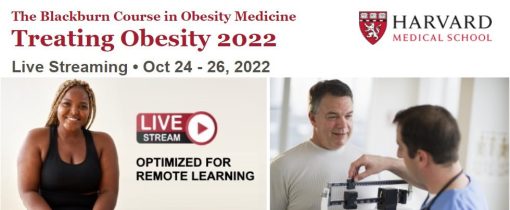 Harvard The Blackburn Course in Obesity Medicine Treating Obesity 2022