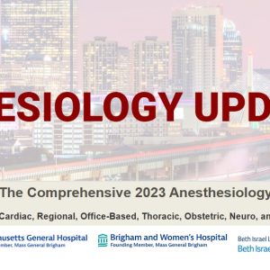 Harvard The Comprehensive 2023 Anesthesiology Update